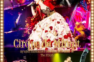 ayumi hamasaki ARENA TOUR 2015 A Cirque de Minuit ～真夜中のサーカス～